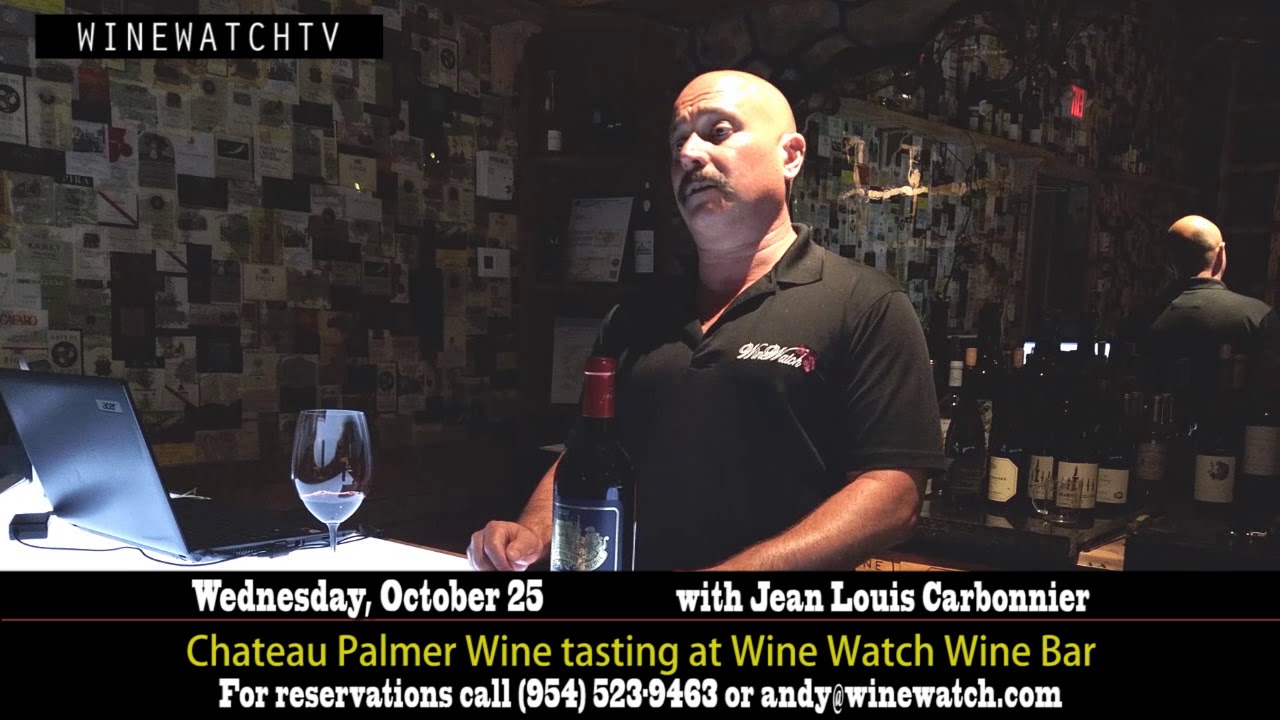 Chateau Palmer Wine tasting at Wine Watch Wine Bar with Special Guest Jean Louis Carbonnier