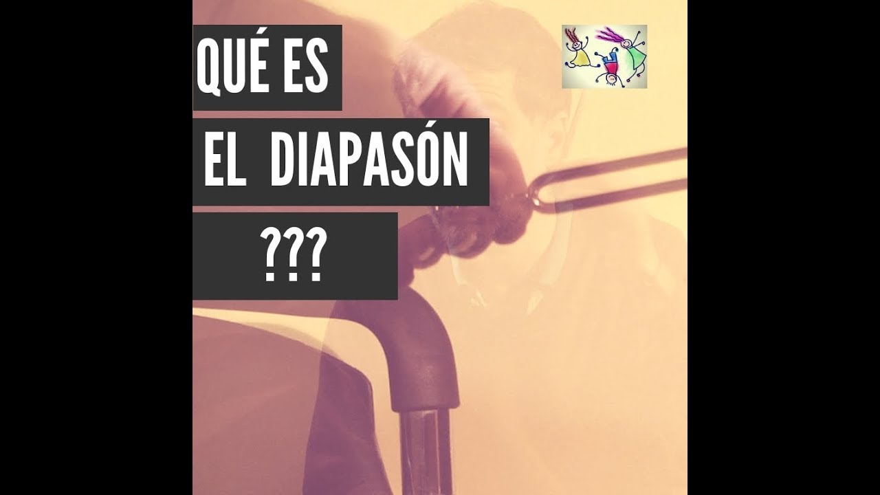 QUÉ ES UN DIAPASÓN - PARA QUÉ SIRVE UN DIAPASÓN
