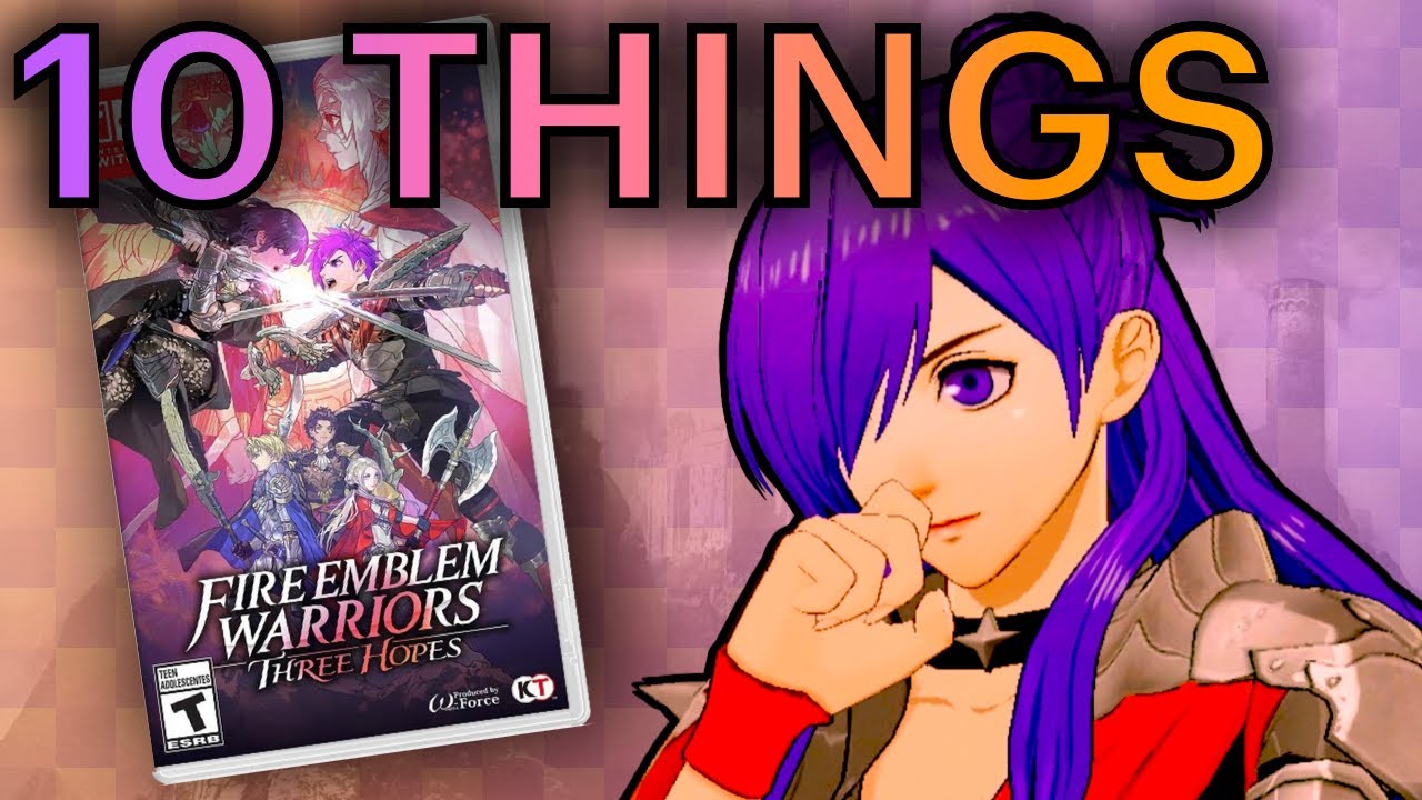 10 вещей (хороших и плохих) в Fire Emblem Warriors: Three Hopes