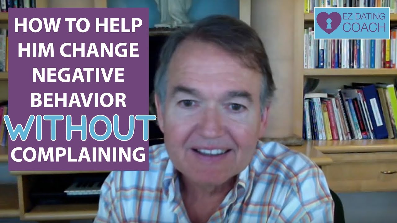 9   Instead of complaining, how can you get men to change their behavior