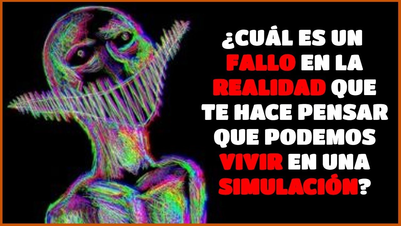 ¿Qué FALLO en la REALIDAD hace que te CUESTIONES la EXISTENCIA? - REDDIT