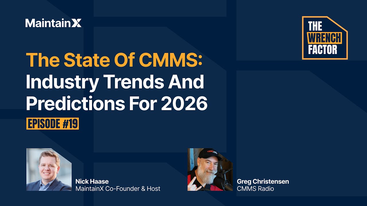 The State of CMMS: Industry Trends and Predictions for 2026 [Wrench Factor]