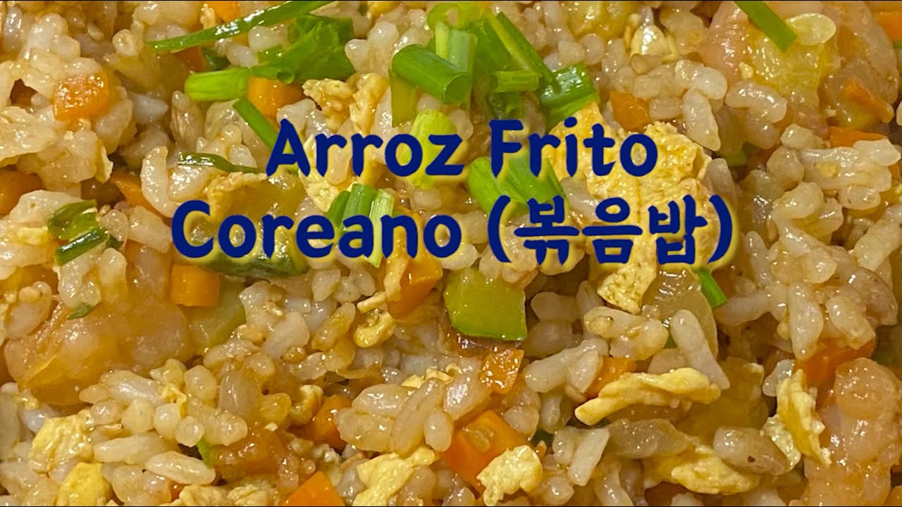 Arroz Frito Coreano (볶음밥)