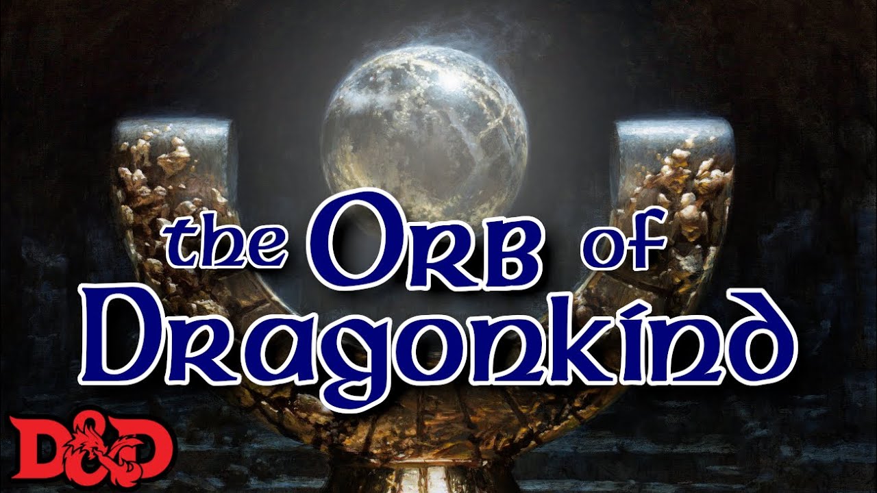 Orb of Dragonkind | D&D Magic Items