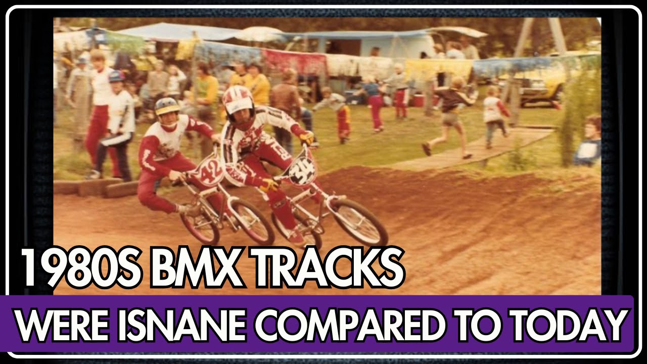 80s BMX Tracks Were INSANE Compared to Today