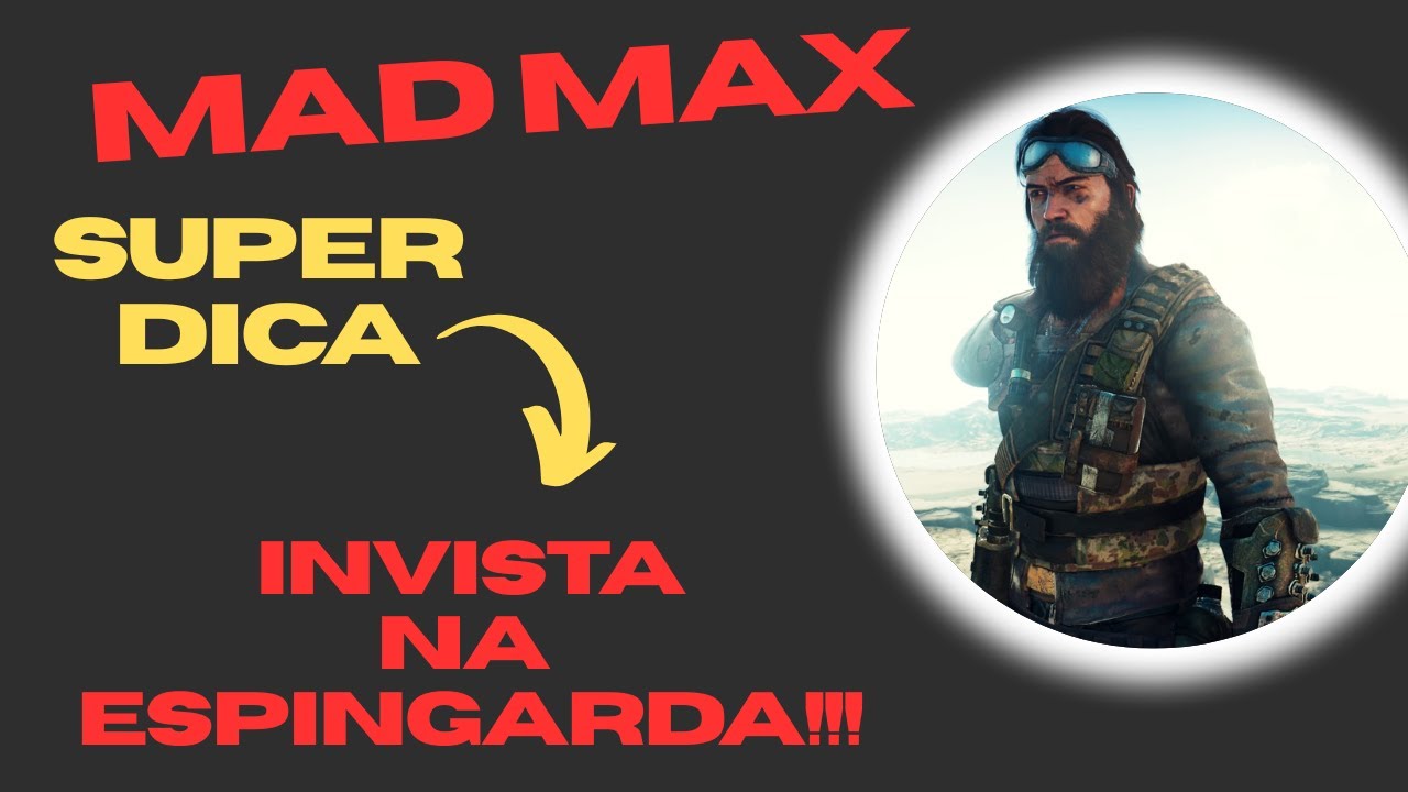 Mad Max : Invista na espingarda!  LEIA A DESCRIÇÃO E O COMENTÁRIO FIXADO!