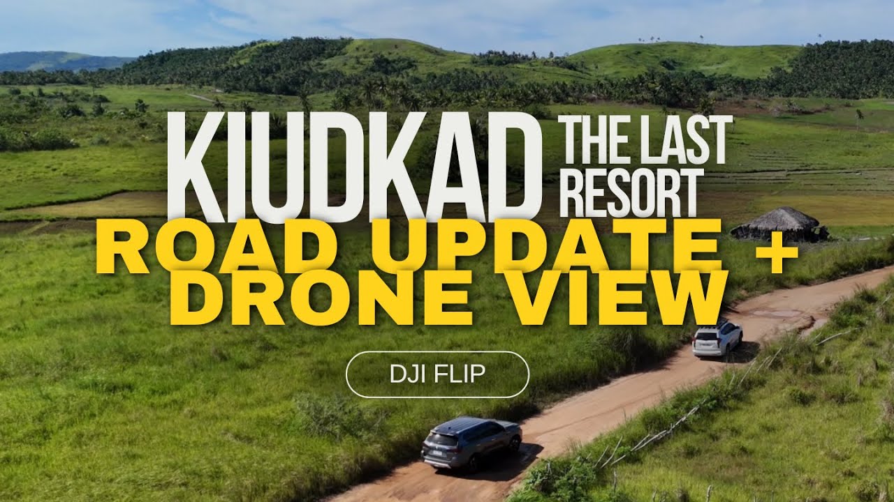 Drone View to Blakhaws, Kiudkad - The Last Resort | Pwede na ba MPVs? | Road Condition May 2025