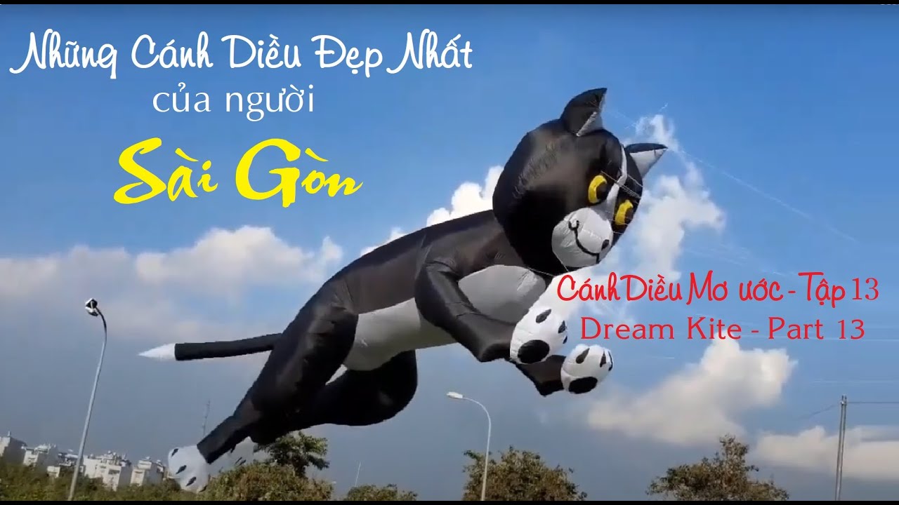 Thả diều - Những cánh diều đẹp nhất của SaiGon Cánh Diều Mơ ước Tập 13-Dream Kite Part13