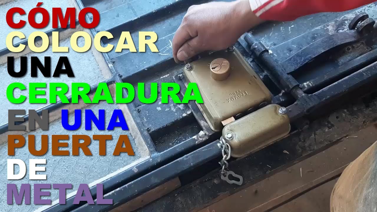Cómo colocar una cerradura en una puerta de metal.