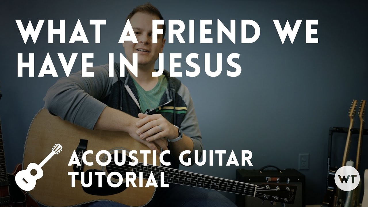 What A Friend We Have In Jesus - Tutorial