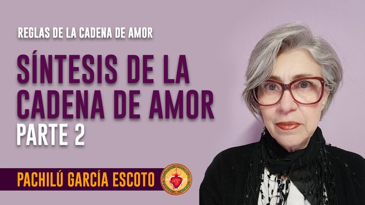 Síntesis de la Cadena de Amor Parte 2