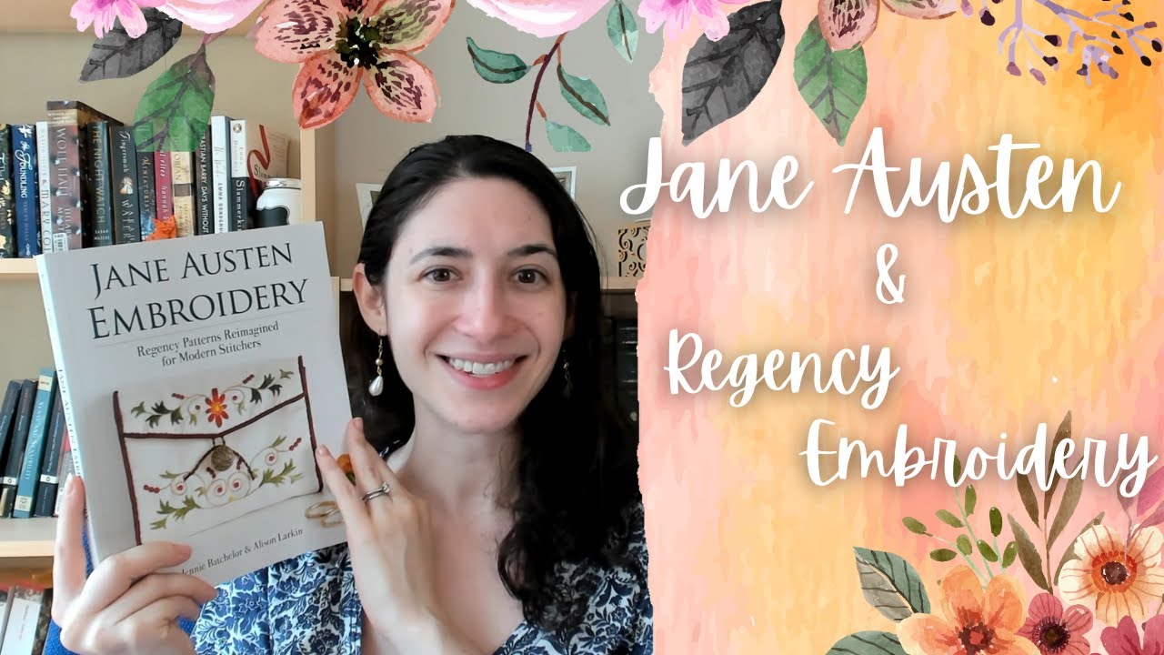 Jane Austen & Regency Embroidery | Can I Embroider Like a Regency Lady?