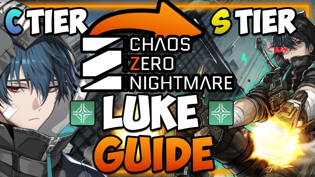 Become UNSTOPPABLE with LUKE I ULTIMATE Luke Guide I Epiphanies,Build etc I Chaos Zero Nightmare