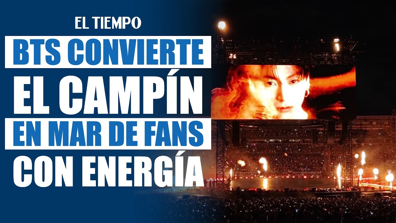 BTS hace vibrar El Camp&iacute;n de Bogot&aacute; en una noche inolvidable para ARMY | EL TIEMPO