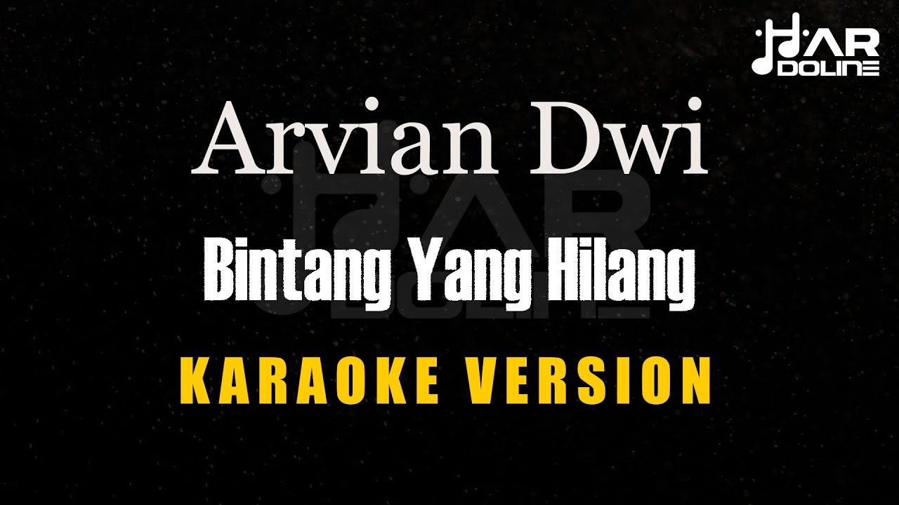 ARVIAN DWI - BINTANG YANG HILANG [KARAOKE] MINUSONE TANPA VOCAL