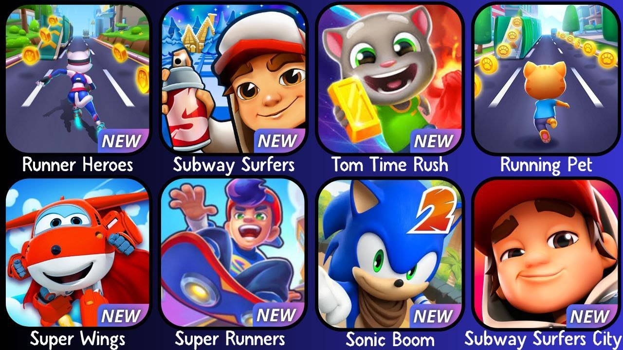 Runner Heroes, Subway Surfers, Tom Time Rush, Running Pet, Super Wings, Super Runners, Sonic Boom ..