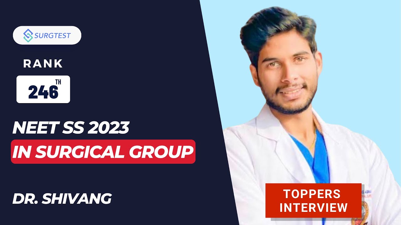 NEET SS 2023:Rank 246 in Surgical Group | Topper Interview with Dr Shivang by Dr Vinayak Rengan