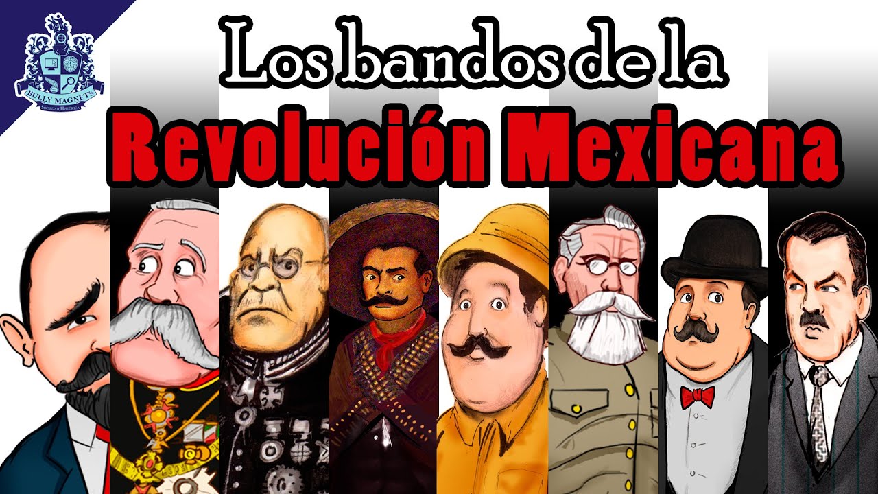 Los bandos de la Revolución mexicana - Bully Magnets - Historia Documental