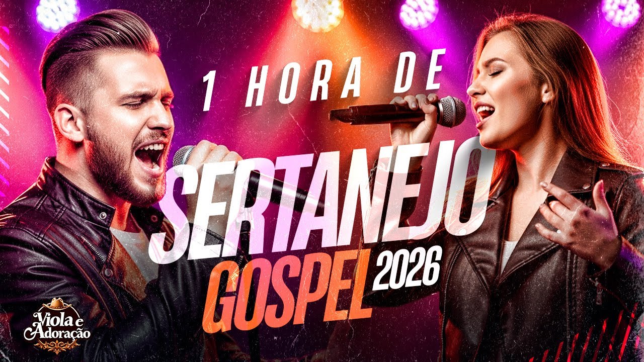 Top Sertanejo Gospel 2026 – Louvores Sertanejos de Adoração | Músicas Para Tocar o Coração