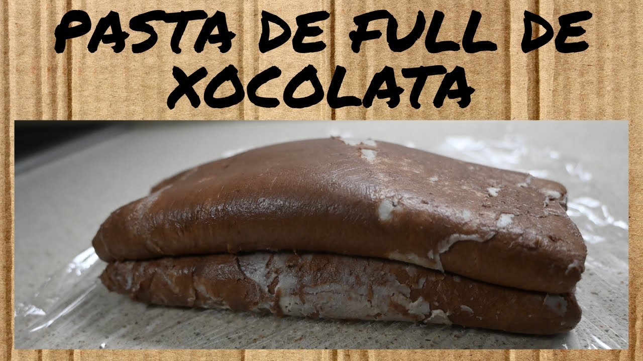 PASTA de FULL de XOCOLATA - recepta CASOLANA - dolços en CATALÀ