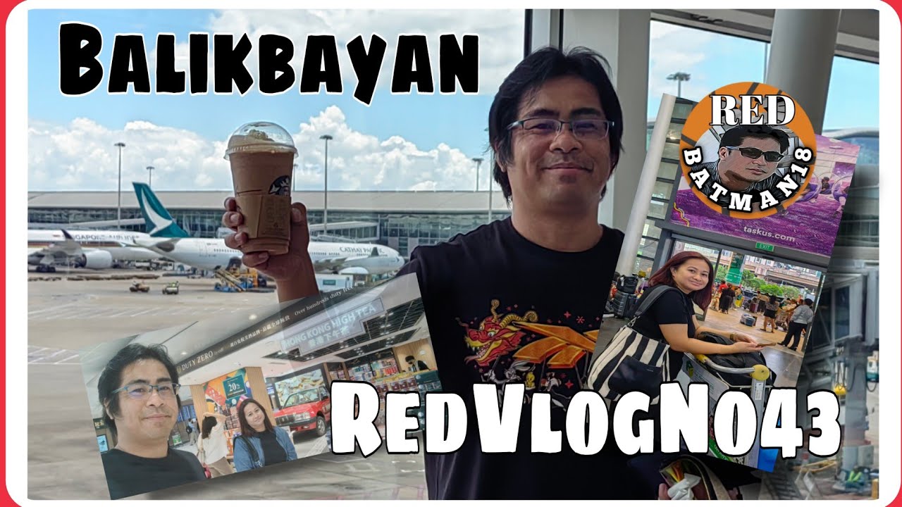 Balikbayan - Flight Journey (Dubai - Hong Kong - Manila) | RedVlogNo43 | Red Batman18