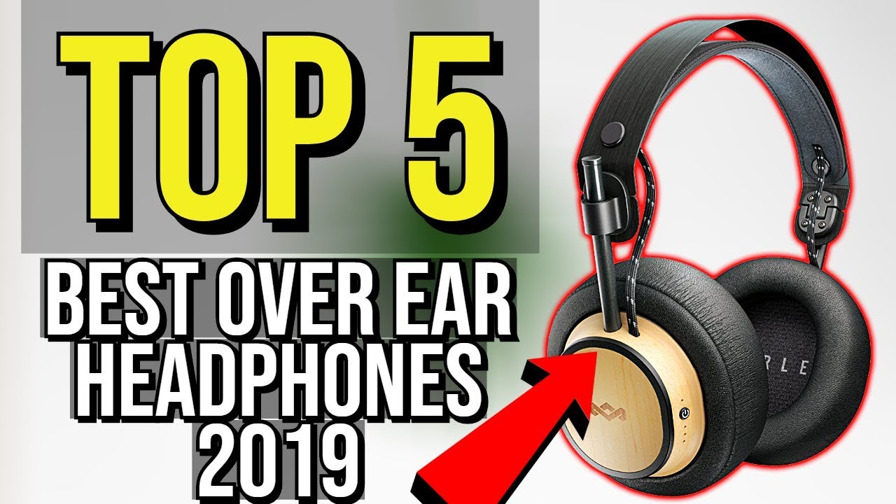 ✅ TOP 5: Best Over Ear Headphones 2019