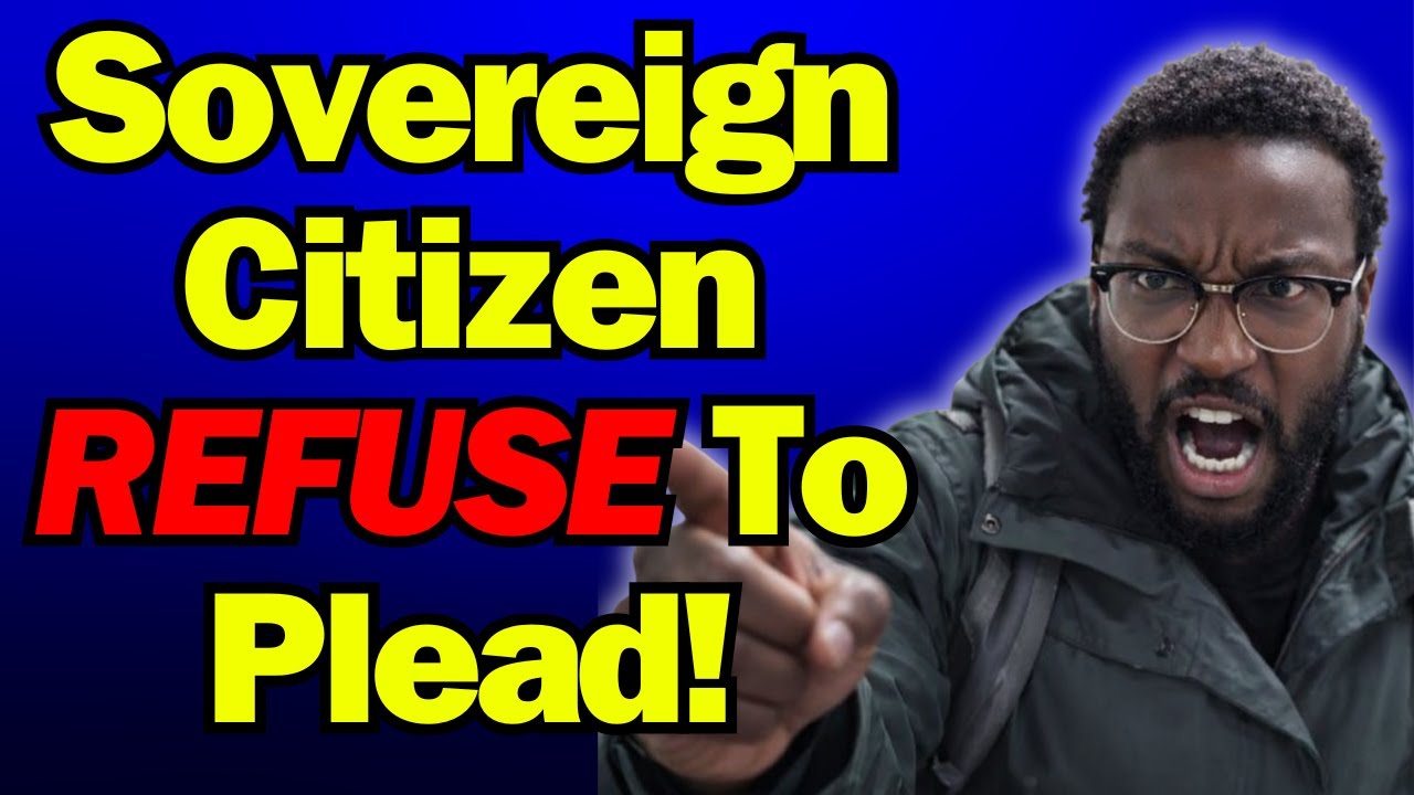 Sovereign Citizen Refuses to Plead! 