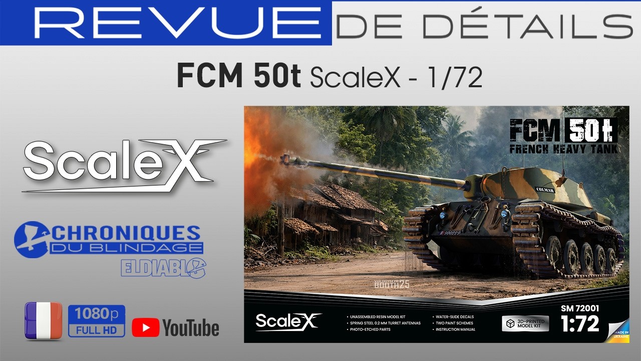 💥REVUE DE DÉTAILS💥 - FCM50t au 1/72 de ScaleX