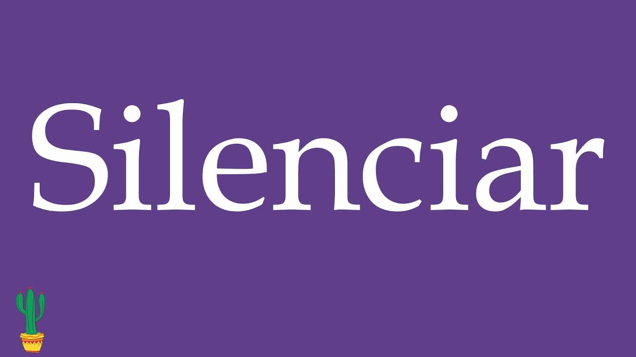 How to Pronounce ''Silenciar'' (To Silence) Correctly in Spanish 🇲🇽