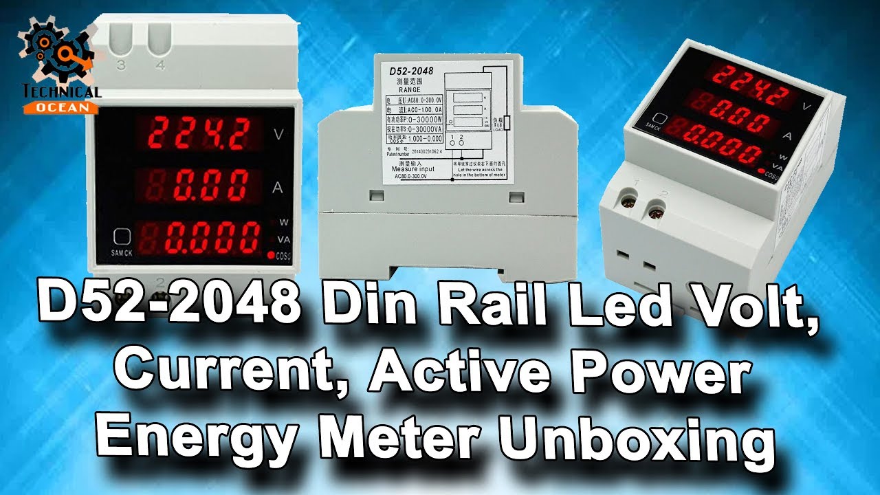 Energy meter D52-2048 Din rail LED Volt,current,Active Power meter Unboxing.