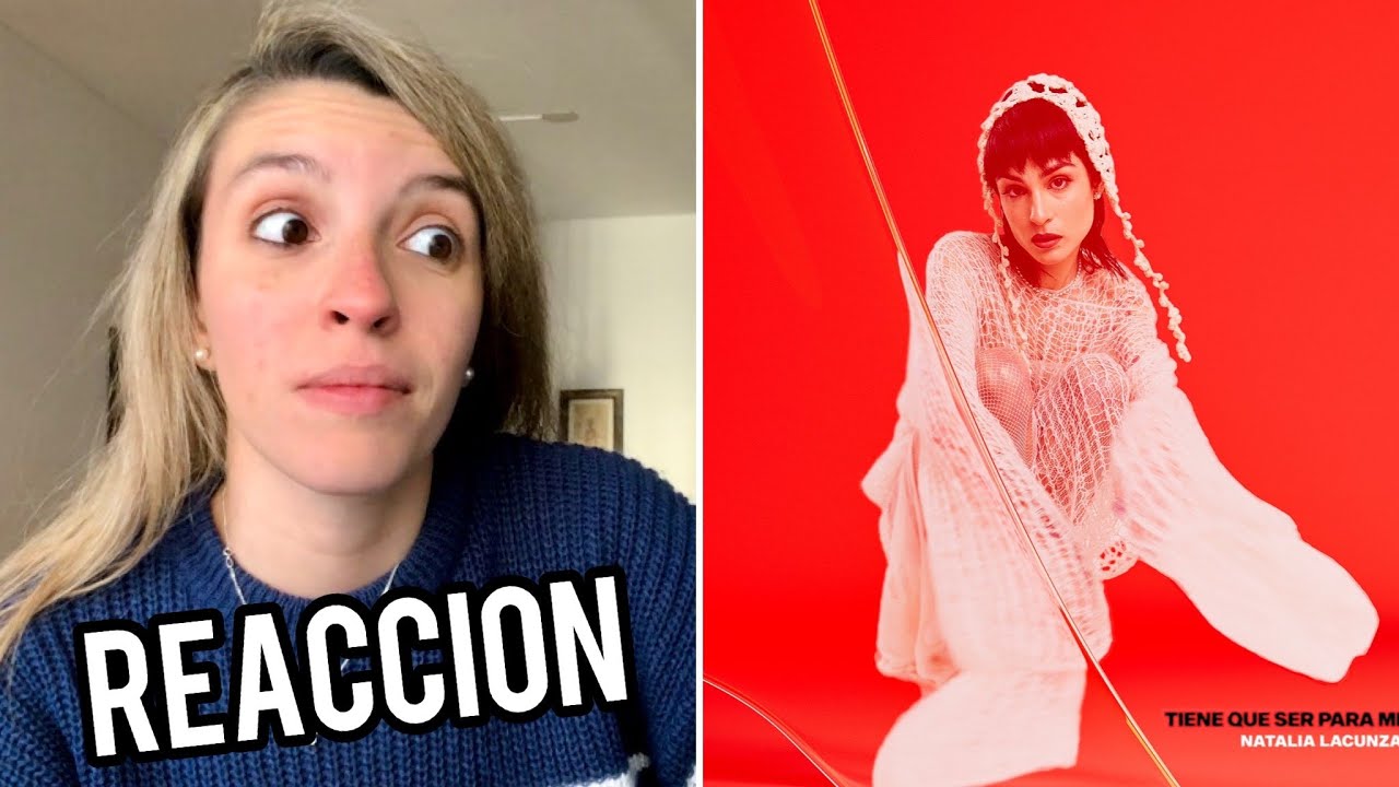 Natalia Lacunza - Tiene Que Ser Para Mi || REACCIÓN