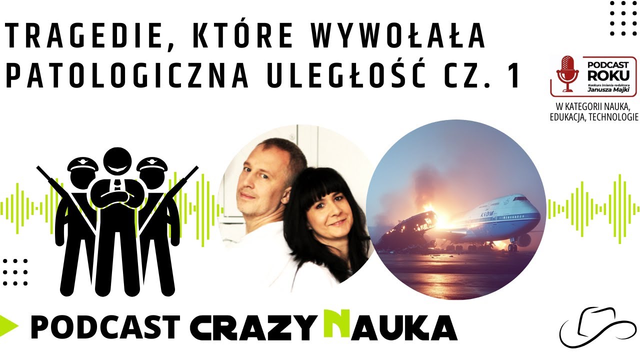 88. Tragedie, kt&oacute;re wywołała patologiczna uległość. Część 1