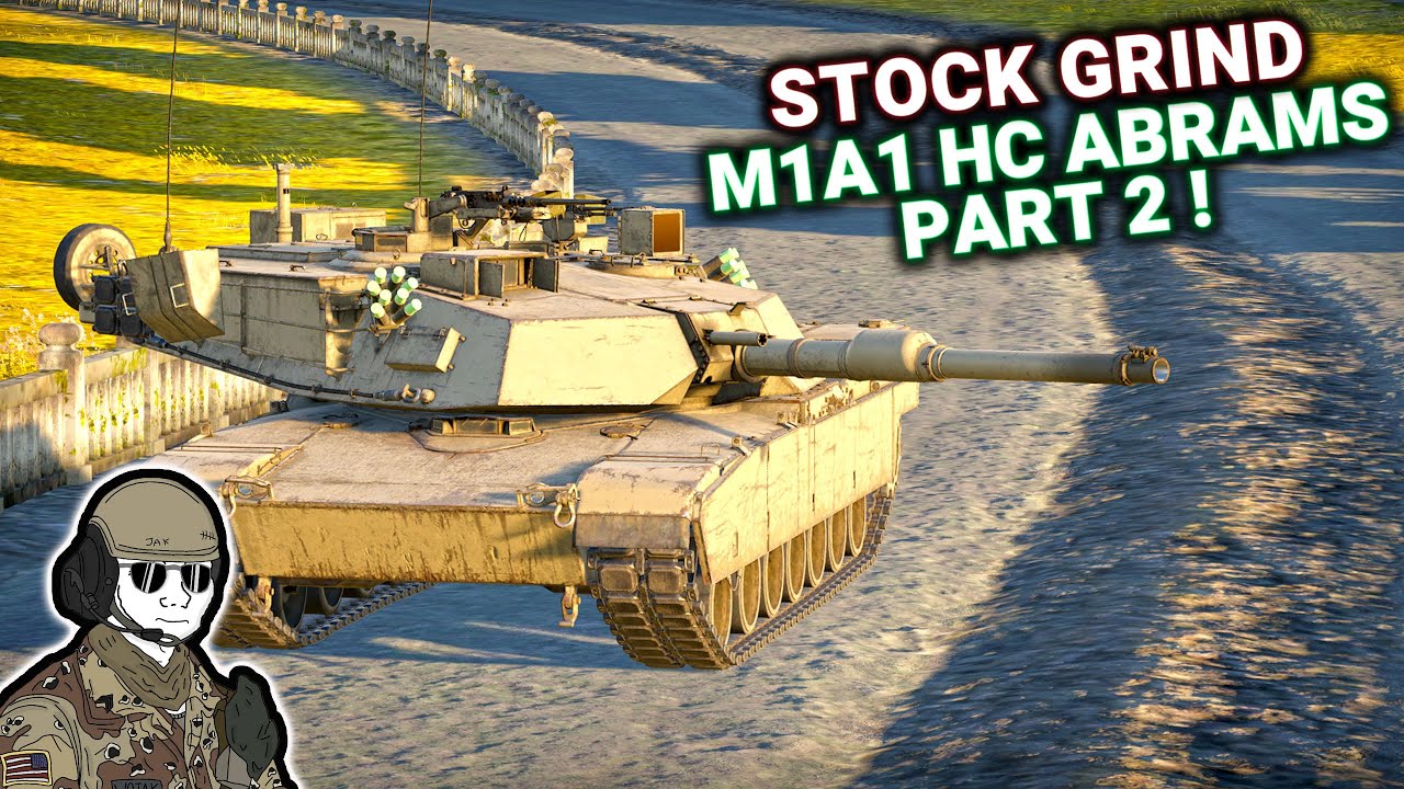 [Stock] GRIND M1A1 HC ABRAMS.EXE - PART 2