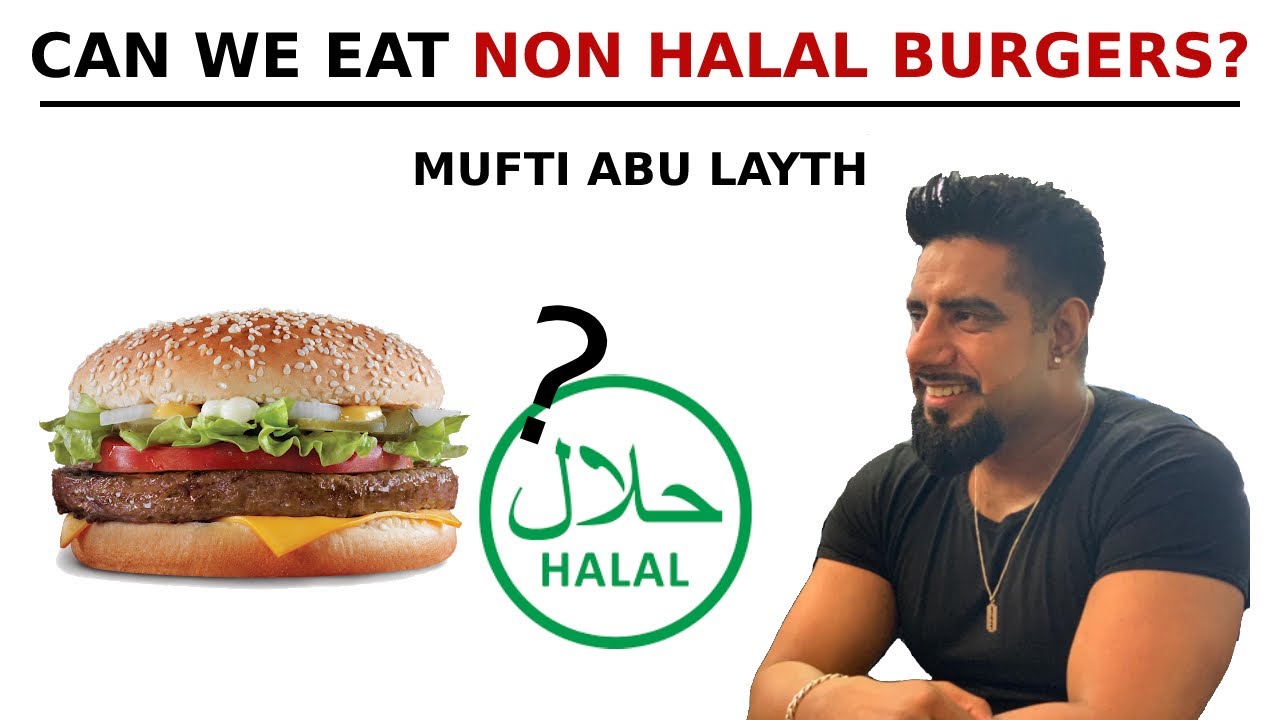 Can we eat non halal burgers? | Mufti Abu Layth