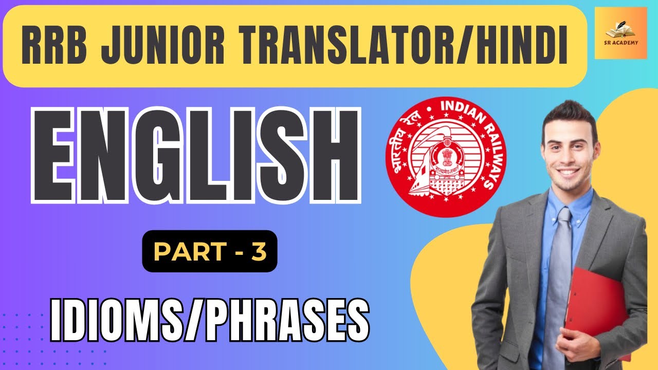 RRB Junior Hindi Translator (JHT) Exam Preparation [English] Part - 3: Idioms & Phrases
