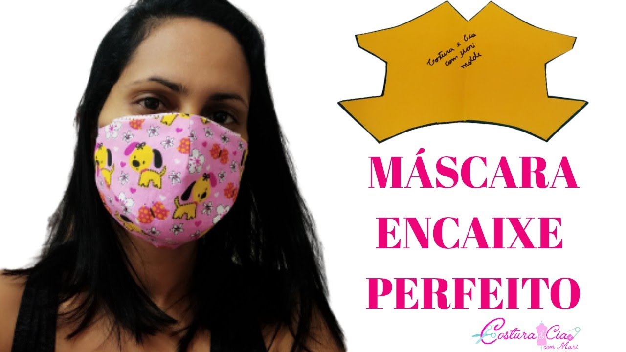 MÁSCARA ENCAIXE PERFEITO, MODELAGEM, CORTE E COSTURA!