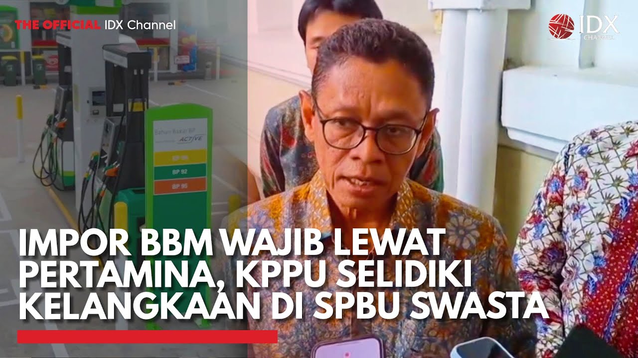 Impor BBM Wajib Lewat Pertamina, KPPU Selidiki Kelangkaan di SPBU Swasta | PRIME MARKET