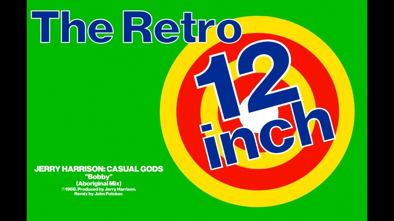 Jerry Harrison: Casual Gods - Bobby (Aboriginal Mix)