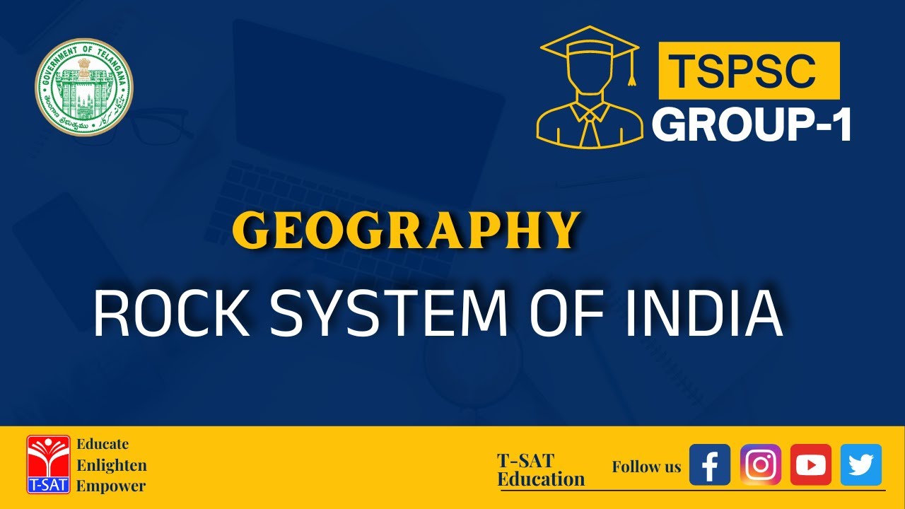 GEOGRAPHY - ROCK SYSTEM OF INDIA || GROUP-1 || T-SAT