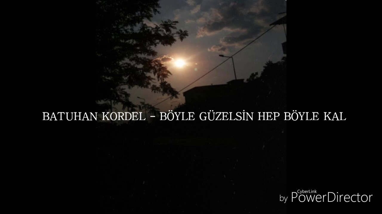 Batuhan Kordel | Böyle güzelsin hep böyle kal