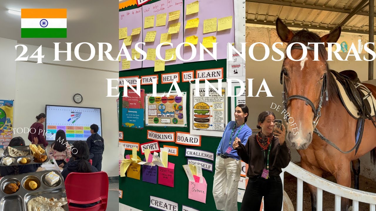 24 HORAS EN LA INDIA CON NOSOTRAS DE PRÁCTICAS