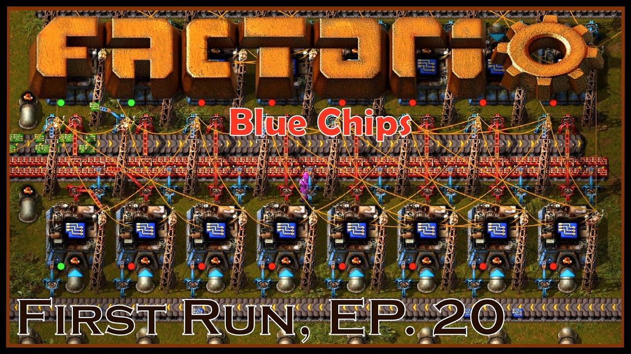 Blue Chips - Factorio - First Run, Ep. 20
