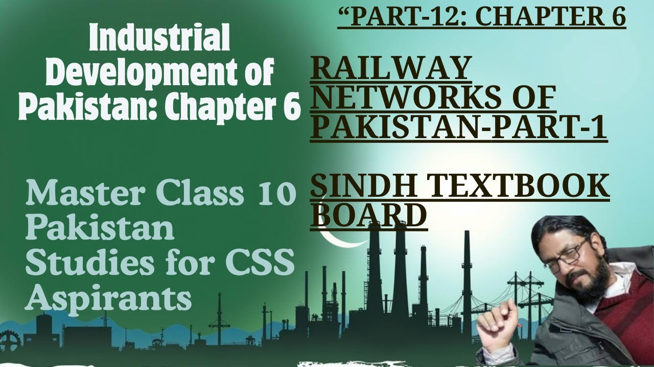Railway Networks of Pakistan | Class 10 Pakistan Studies | Ch 6 Industrial Development | Sindh Board