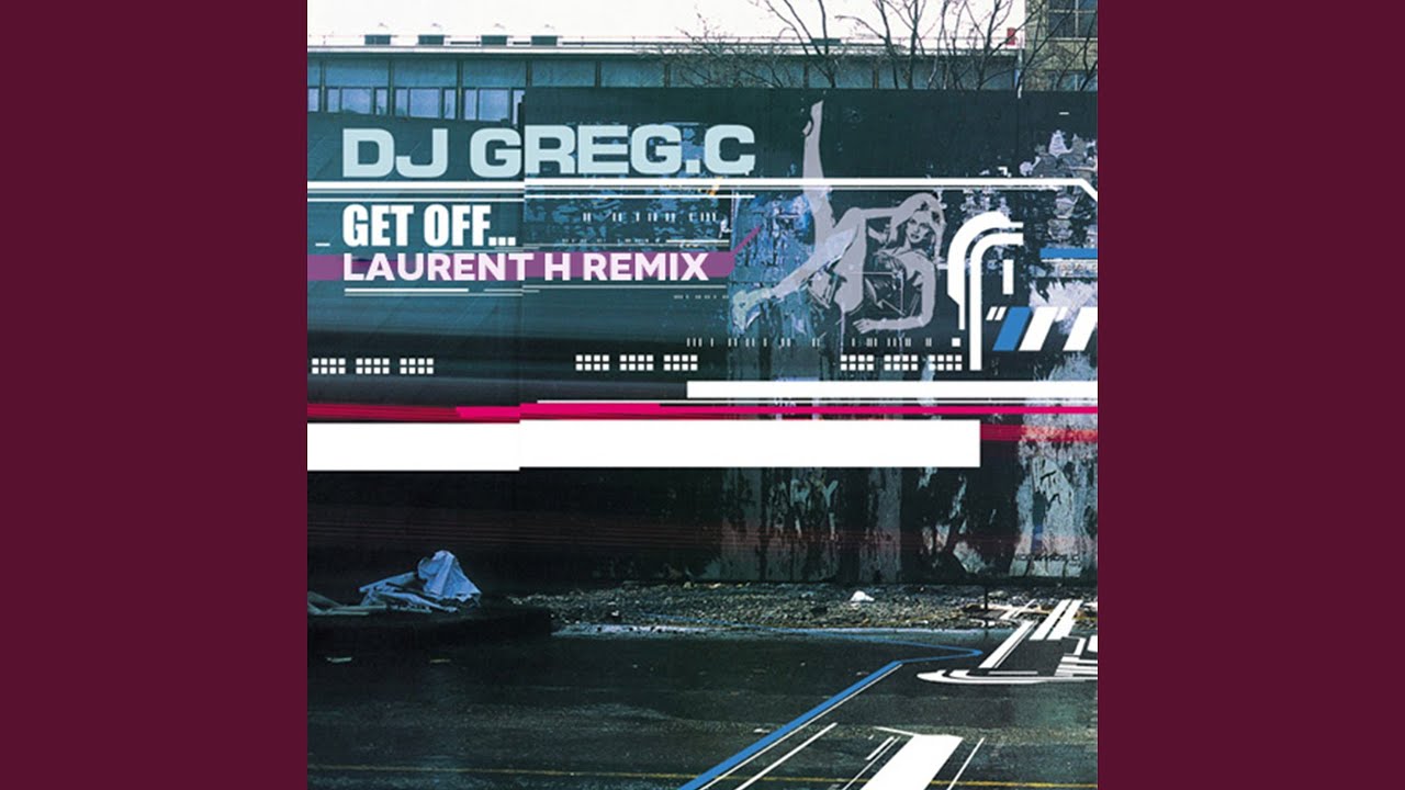 Get Off (Laurent H Remix)