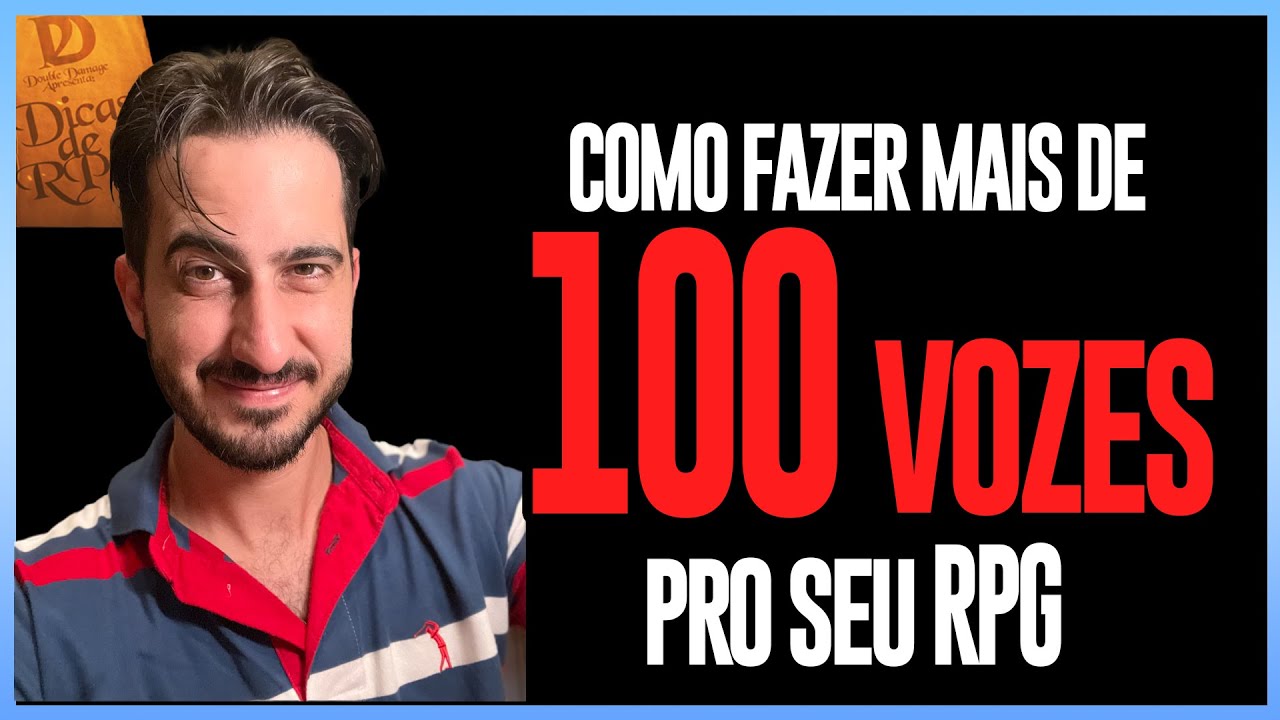 Como Fazer Mais de 100 Vozes para o seu RPG - Dicas de RPG #197