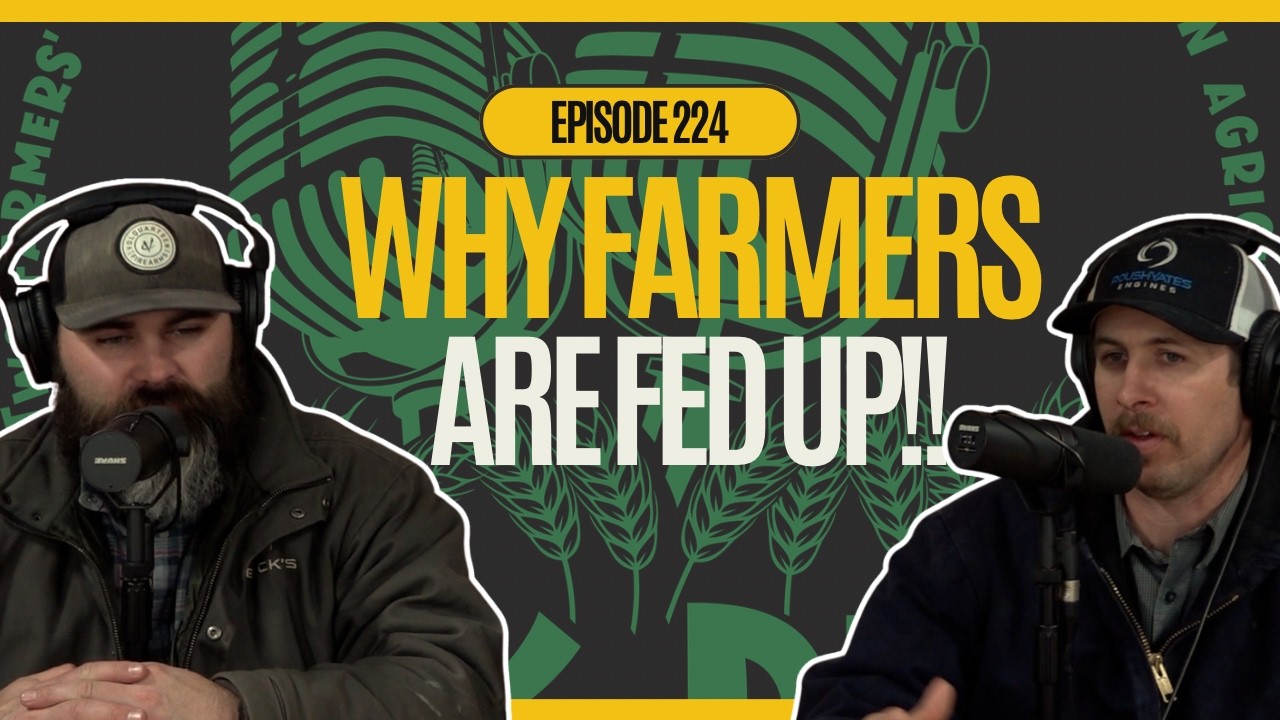 Ep. 224: Why Farmers Are Fed Up- John Deere, Celebrity Elites, and the Real Cost of Survival