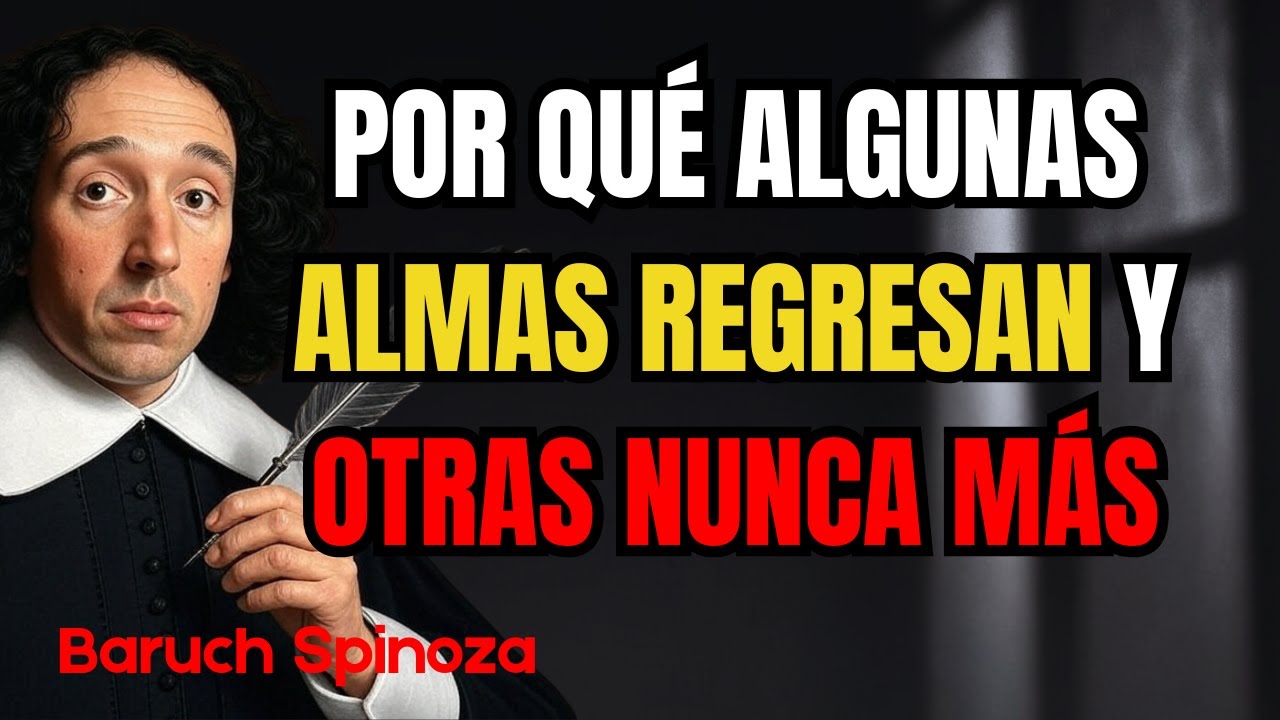 La REENCARNACI&Oacute;N es REAL, pero NO como lo IMAGINAS &ndash; SPINOZA revel&oacute; el MECANISMO