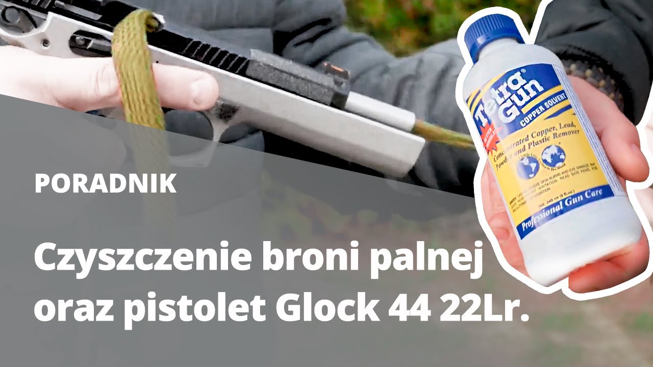 Czyszczenie broni palnej oraz pistolet Glock 44 22Lr.