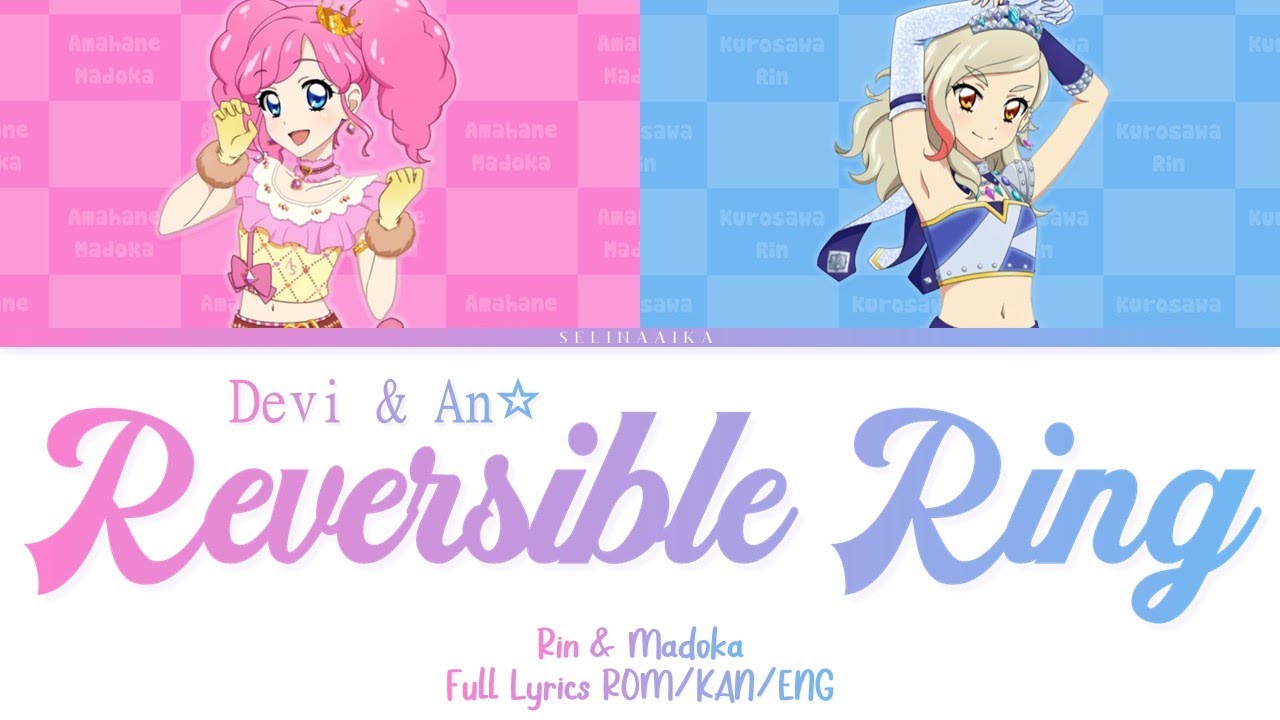 Reversible Ring (でび&えん Reversible Ring) | Rin & Madoka | Aikatsu PriPara Full Lyrics ROM/KAN/ENG