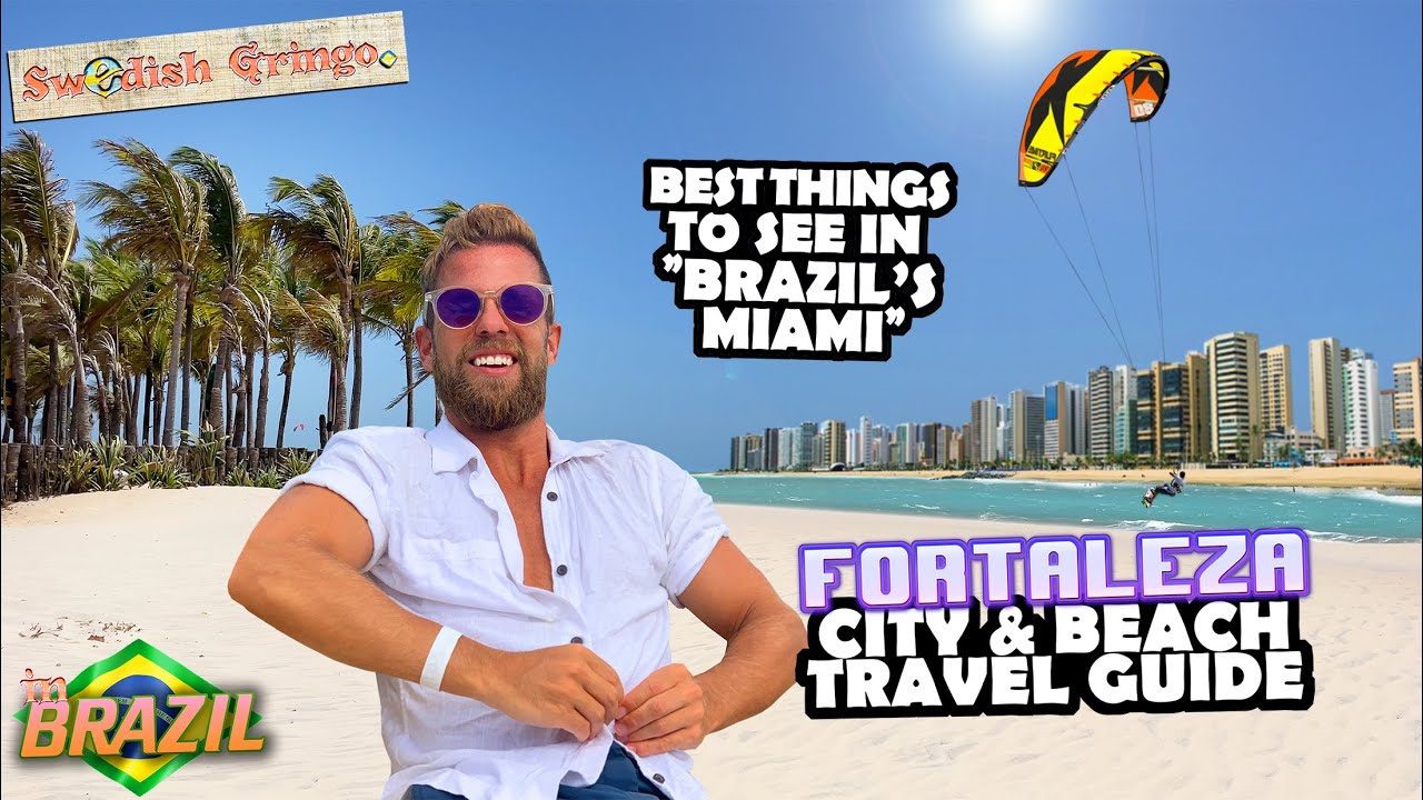Best of Fortaleza &ndash; Brazil's Miami | TRAVEL GUIDE & TOP BEACHES | What to do and where to party